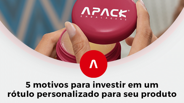 5 motivos para investir em um rótulo personalizado para seu produto