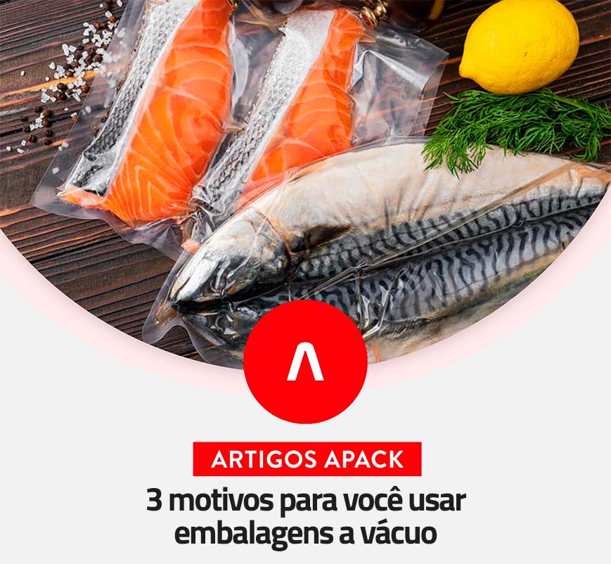 3 motivos para você usar embalagens a vácuo