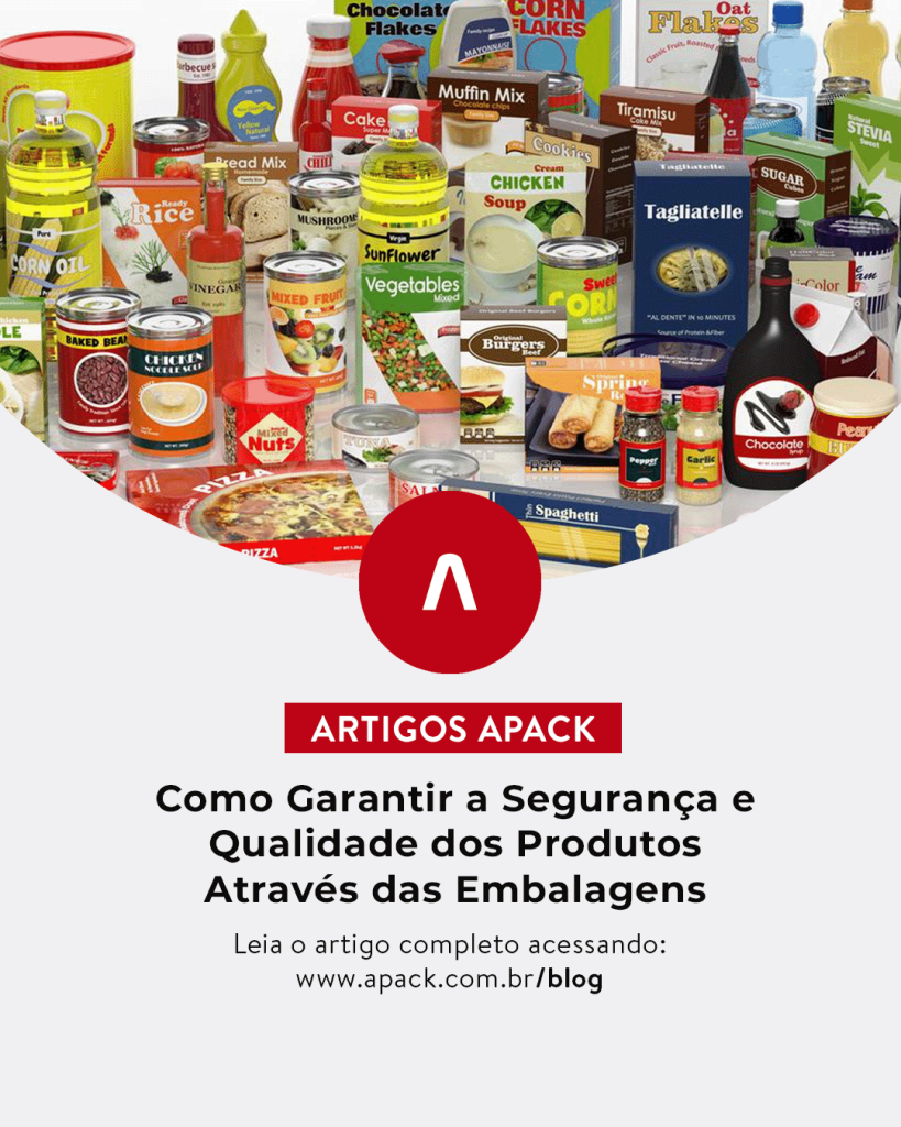 Como Garantir a Segurança e Qualidade dos Produtos através das Embalagens