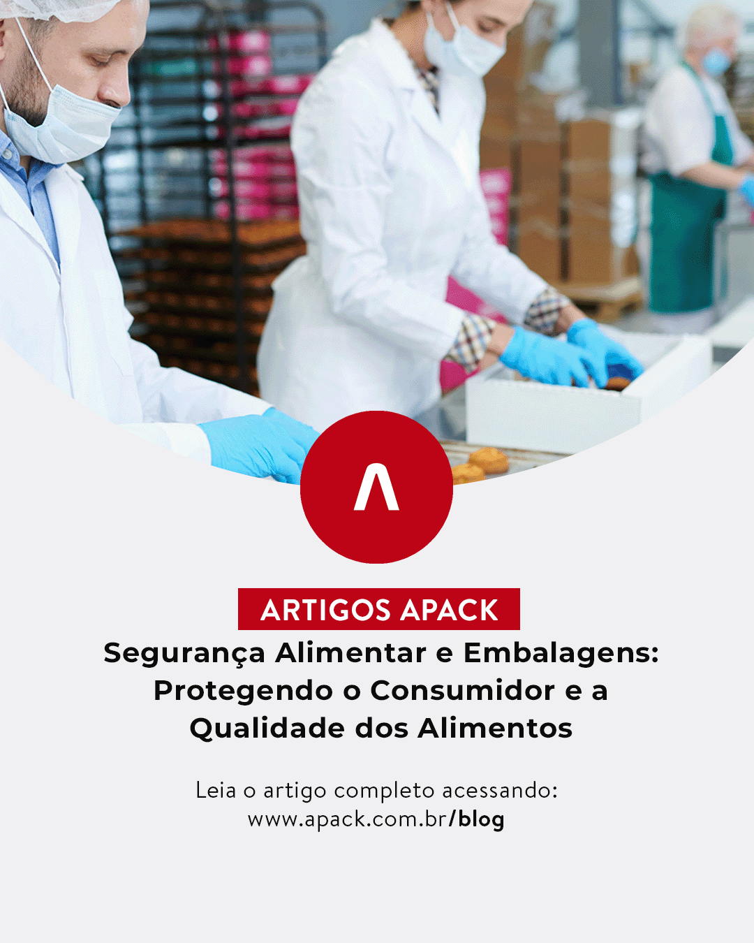 Segurança Alimentar e Embalagens - Apack Embalagens Plásticas