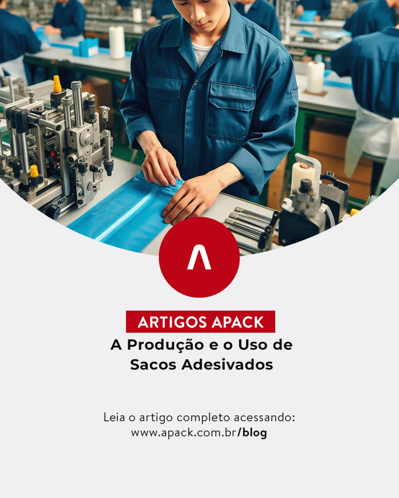 A Produção e o Uso de Sacos Adesivados