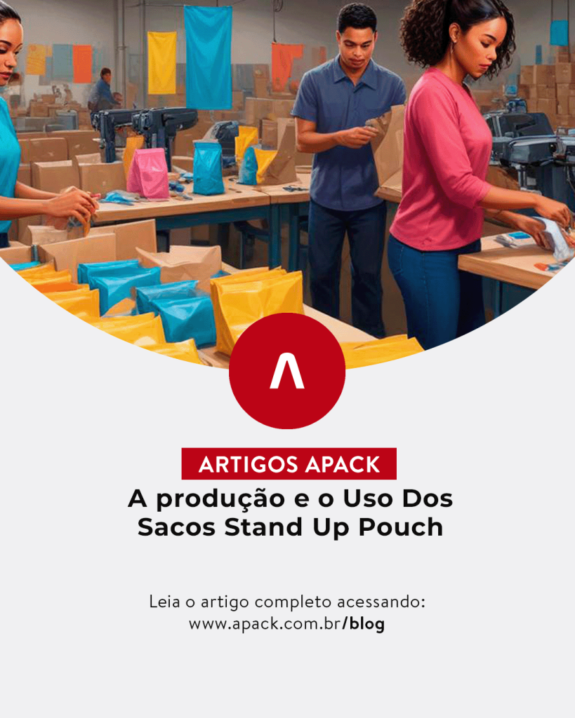 A produção e o Uso Dos Sacos Stand Up Pouch